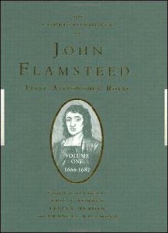 Correspondence of John Flamsteed, The First Astronomer Royal