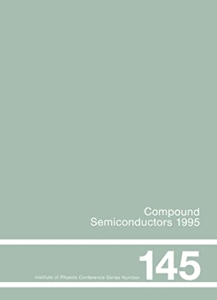 Compound Semiconductors 1995, Proceedings of the Twenty-Second INT  Symposium on Compound Semiconductors held in Cheju Island, Korea, 28 August-2 September, 1995