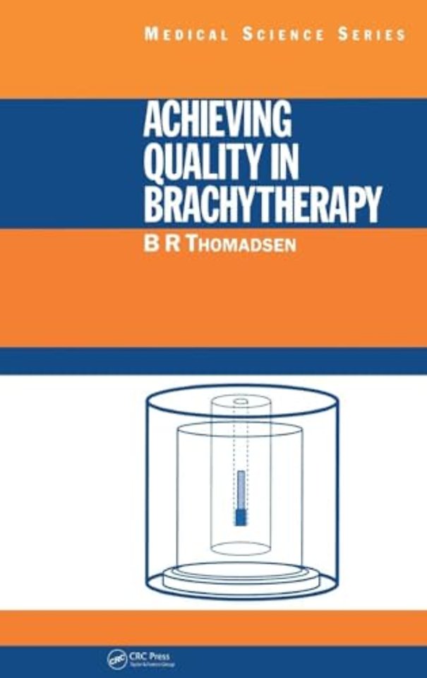 Achieving Quality in Brachytherapy