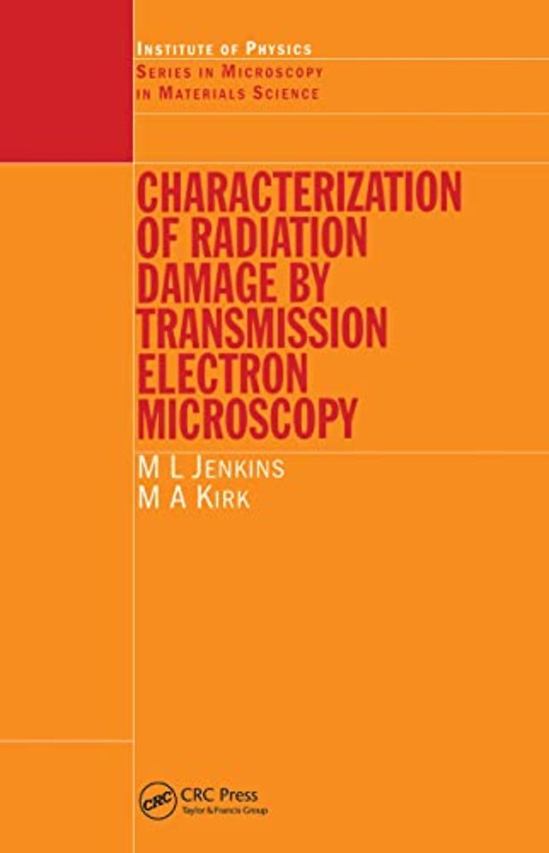 Characterisation of Radiation Damage by Transmission Electron Microscopy