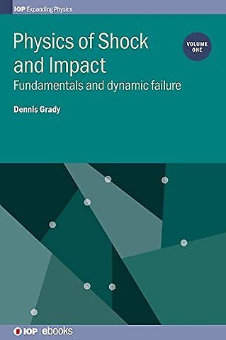 Physics of Shock and Impact, Vol. 1