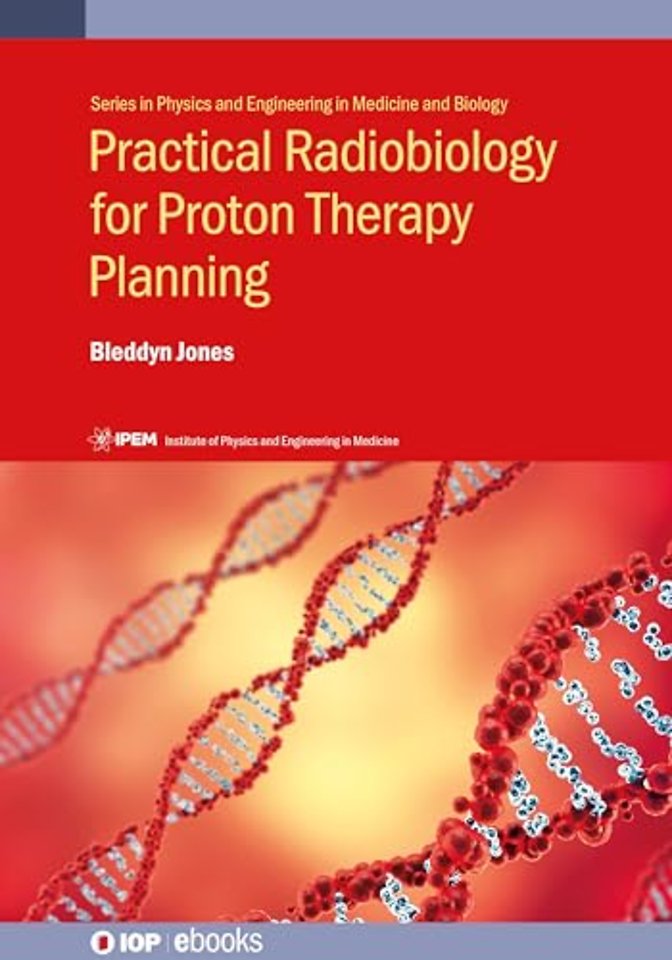 Practical Radiobiology for Proton Therapy Planning