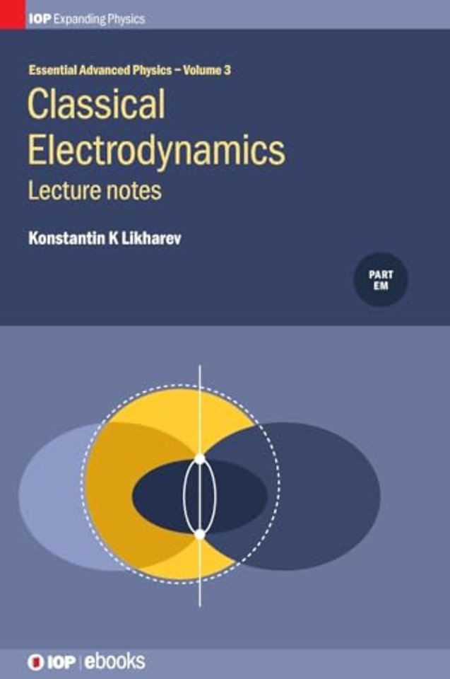 Classical Electrodynamics: Lecture notes