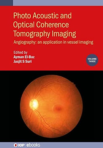 Photo Acoustic and Optical Coherence Tomography Imaging, Volume 3