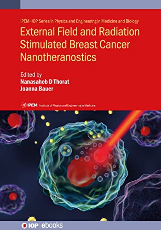External Field and Radiation Stimulated Breast Cancer Nanotheranostics