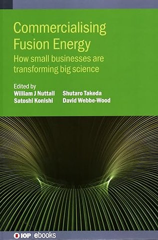 Commercialising Fusion Energy