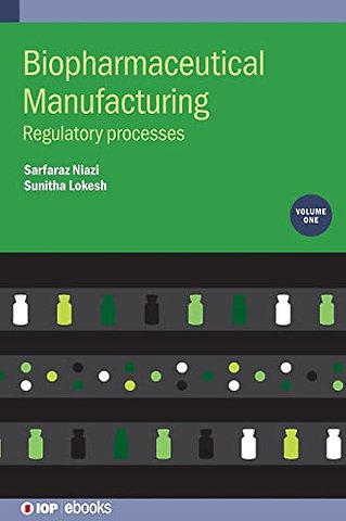 Biopharmaceutical Manufacturing, Volume 1