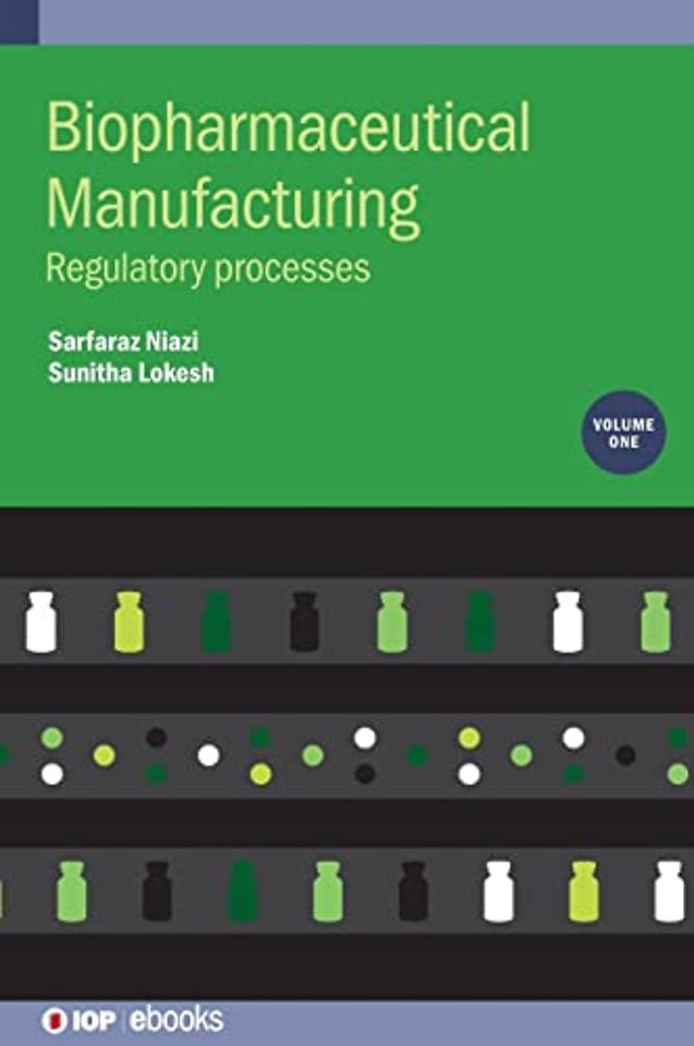 Biopharmaceutical Manufacturing, Volume 1