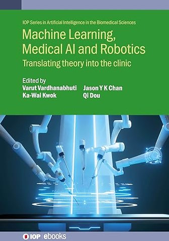 Machine Learning, Medical AI and Robotics