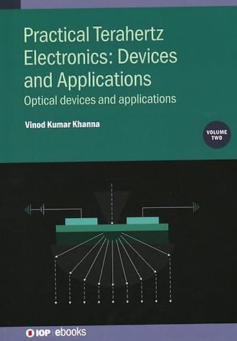 Practical Terahertz Electronics: Devices and Applications, Volume 2