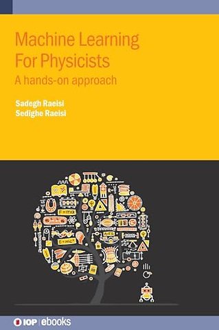 Machine Learning For Physicists