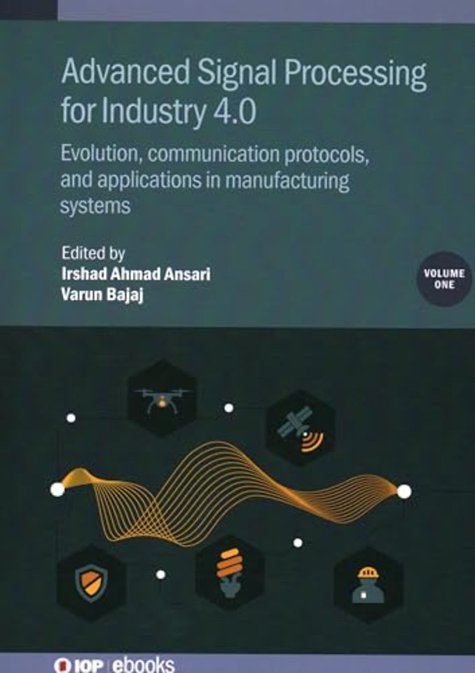 Advanced Signal Processing for Industry 4.0, Volume 1