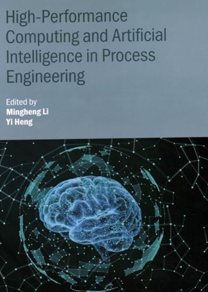 High-Performance Computing and Artificial Intelligence in Process Engineering