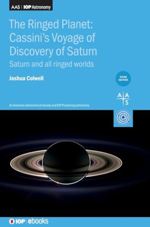 The Ringed Planet: Cassini’s Voyage of Discovery at Saturn (Third Edition)