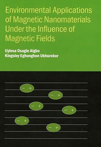Environmental Applications of Magnetic Nanomaterials Under the Influence of Magnetic Fields