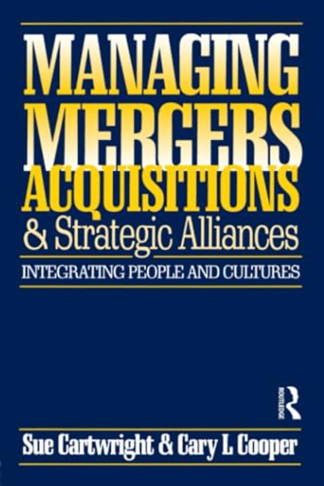 Managing Mergers Acquisitions and Strategic Alliances