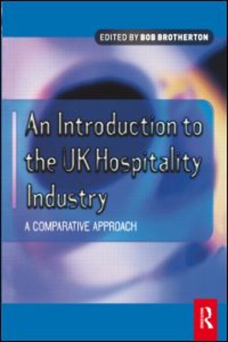 Introduction to the UK Hospitality Industry: A Comparative Approach