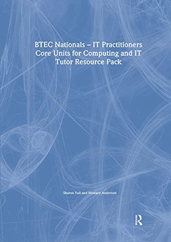 BTEC Nationals - IT Practitioners Tutor Resource Pack