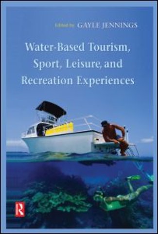 Water-Based Tourism, Sport, Leisure, and Recreation Experiences
