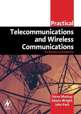 Practical Telecommunications and Wireless Communications