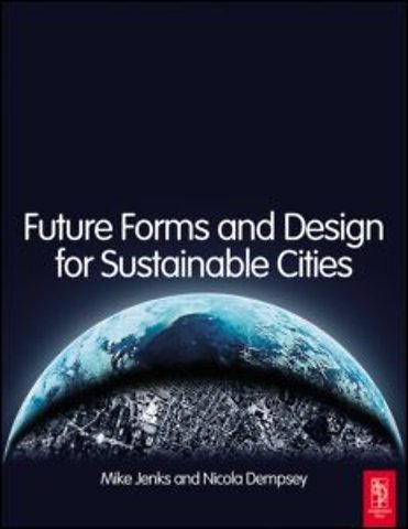 Future Forms and Design For Sustainable Cities
