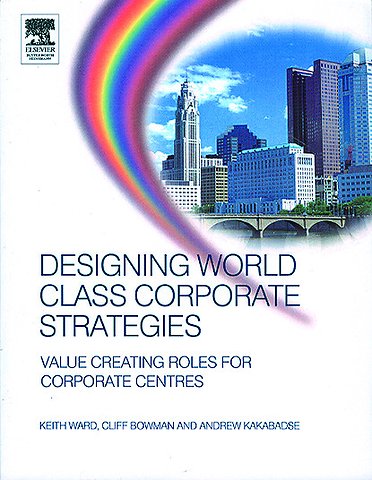 Designing World Class Corporate Strategies