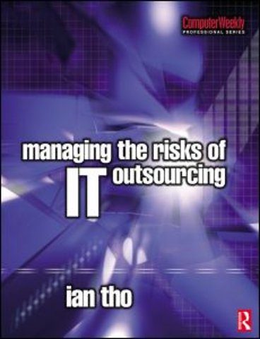 Managing the Risks of IT Outsourcing