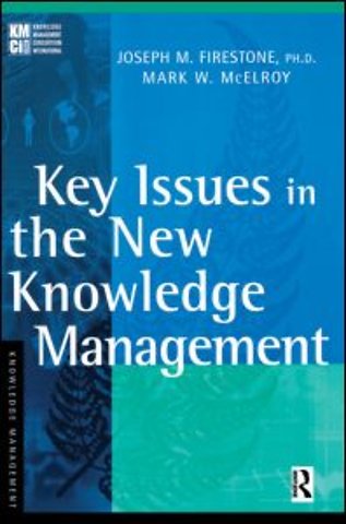 Key Issues in the New Knowledge Management