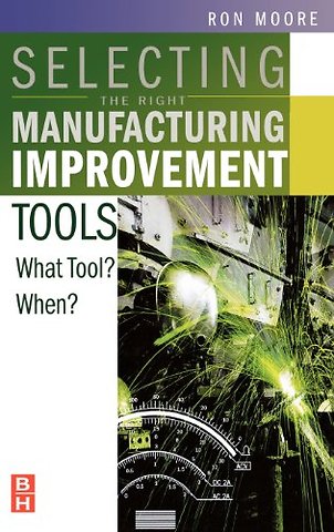 Selecting the Right Manufacturing Improvement Tools