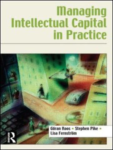Managing Intellectual Capital in Practice