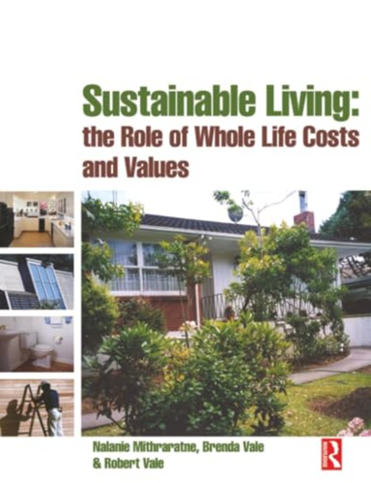 Sustainable Living: the Role of Whole Life Costs and Values