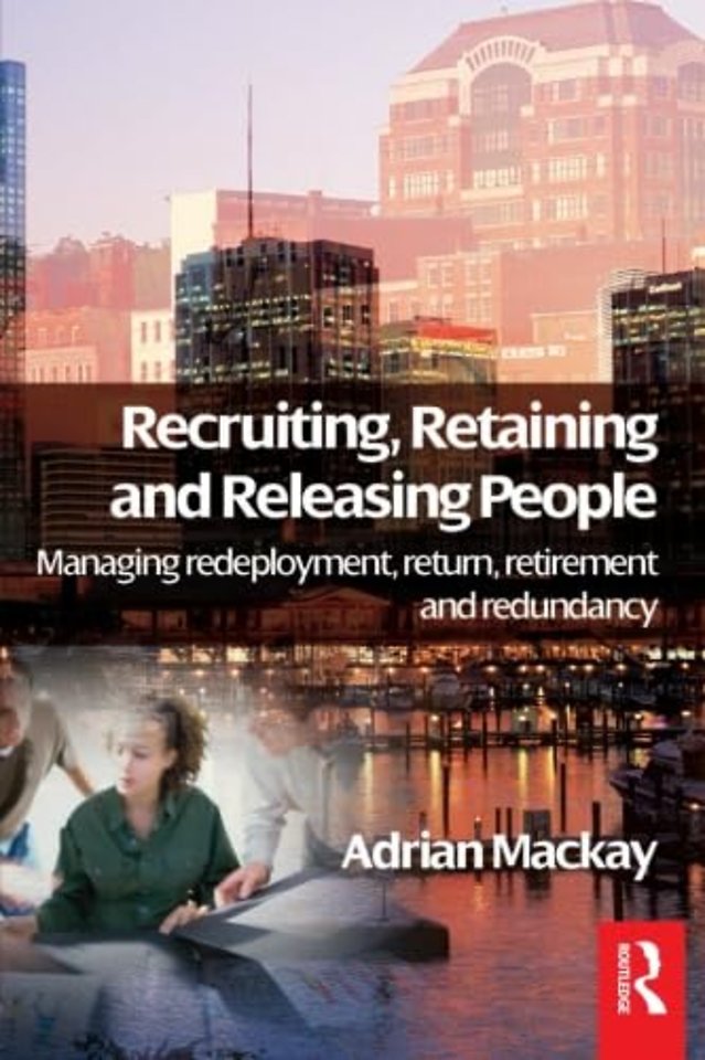 Recruiting, Retaining and Releasing People