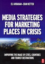 Media Strategies for Marketing Places in Crisis