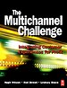 The Multichannel Challenge The Multichannel Challenge