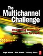 The Multichannel Challenge The Multichannel Challenge