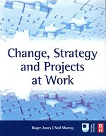 Change, Strategy and Projects at Work
