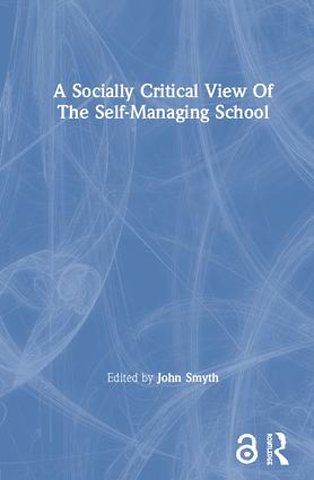 Socially Critical View Of The Self-Managing School