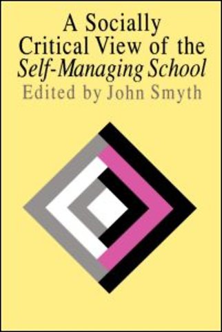 Socially Critical View Of The Self-Managing School