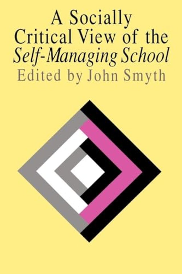 Socially Critical View Of The Self-Managing School