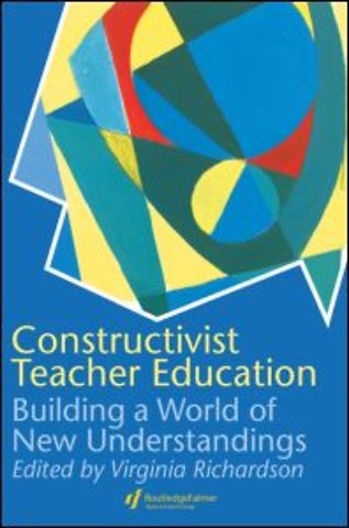 Constructivist Teacher Education
