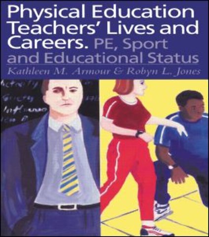 Physical Education: Teachers' Lives And Careers