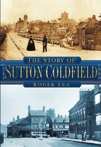 The Story of Sutton Coldfield