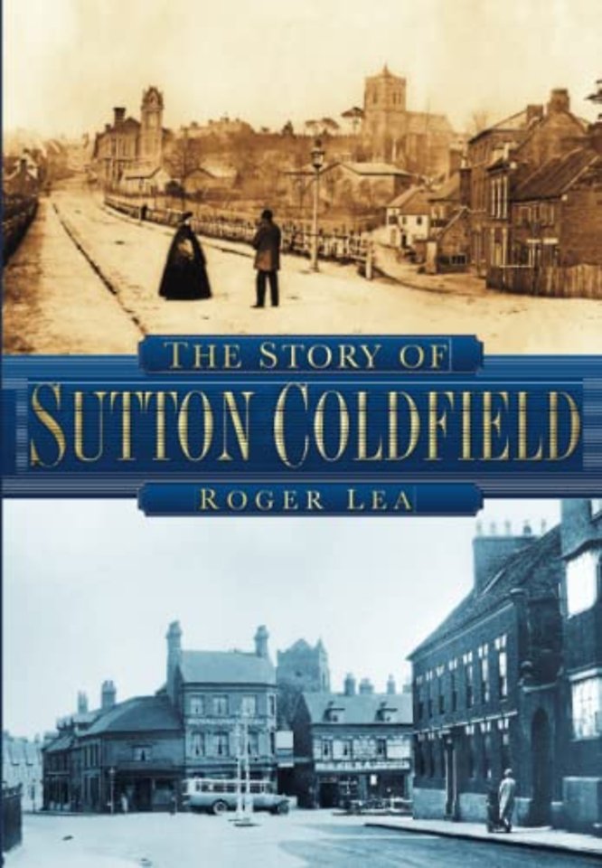 The Story of Sutton Coldfield