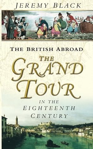 The Grand Tour in the Eighteenth Century