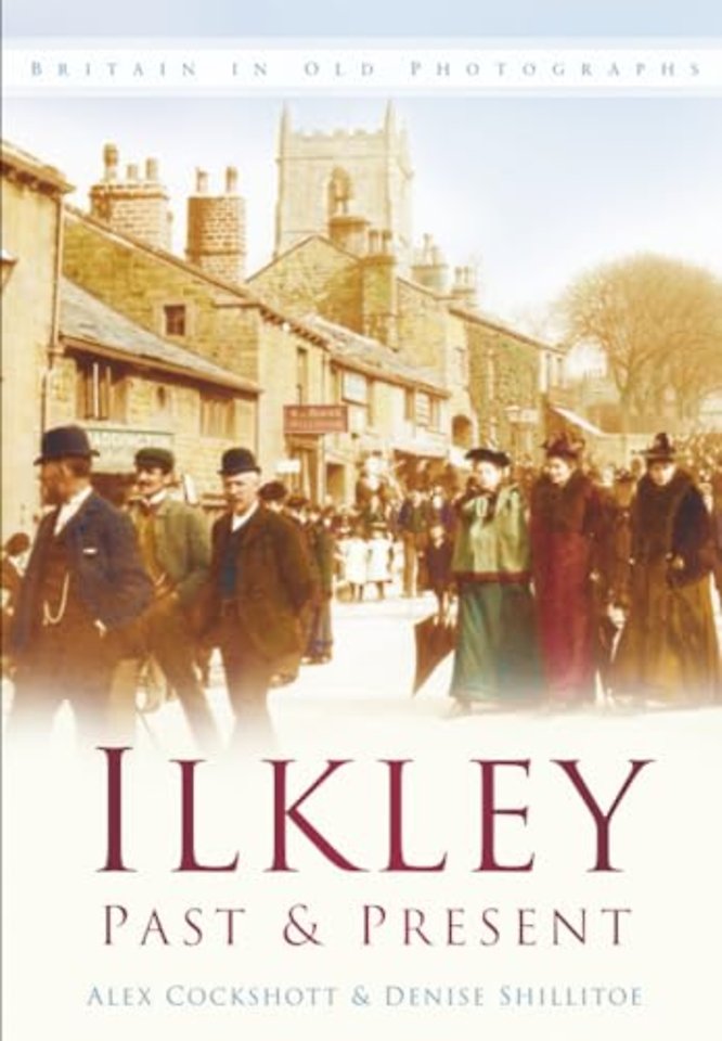Ilkley Past and Present