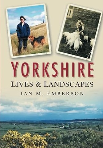 Yorkshire Lives and Landscapes