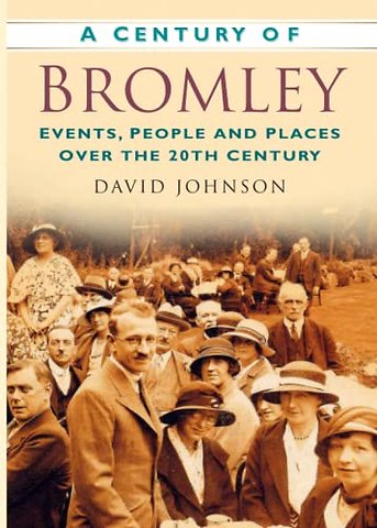 A Century of Bromley