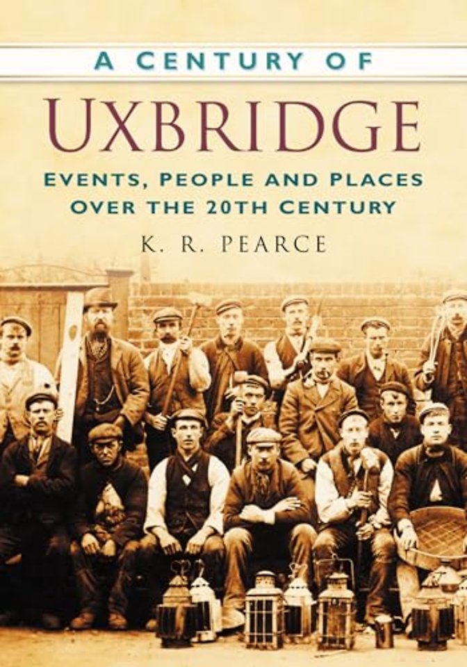 A Century of Uxbridge