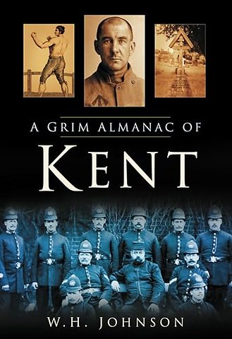 A Grim Almanac of Kent
