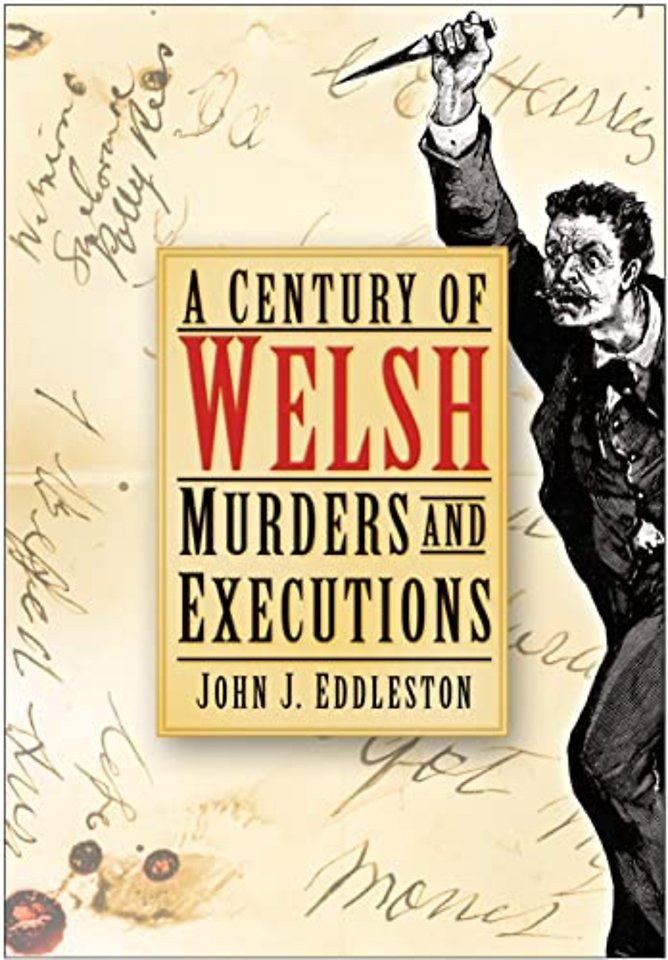 A Century of Welsh Murders and Executions